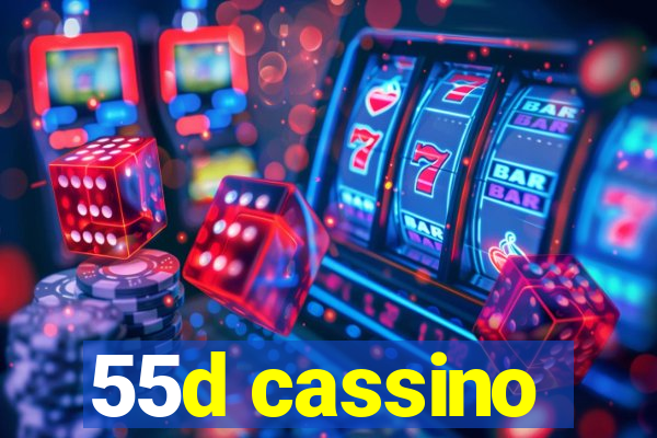 55d cassino